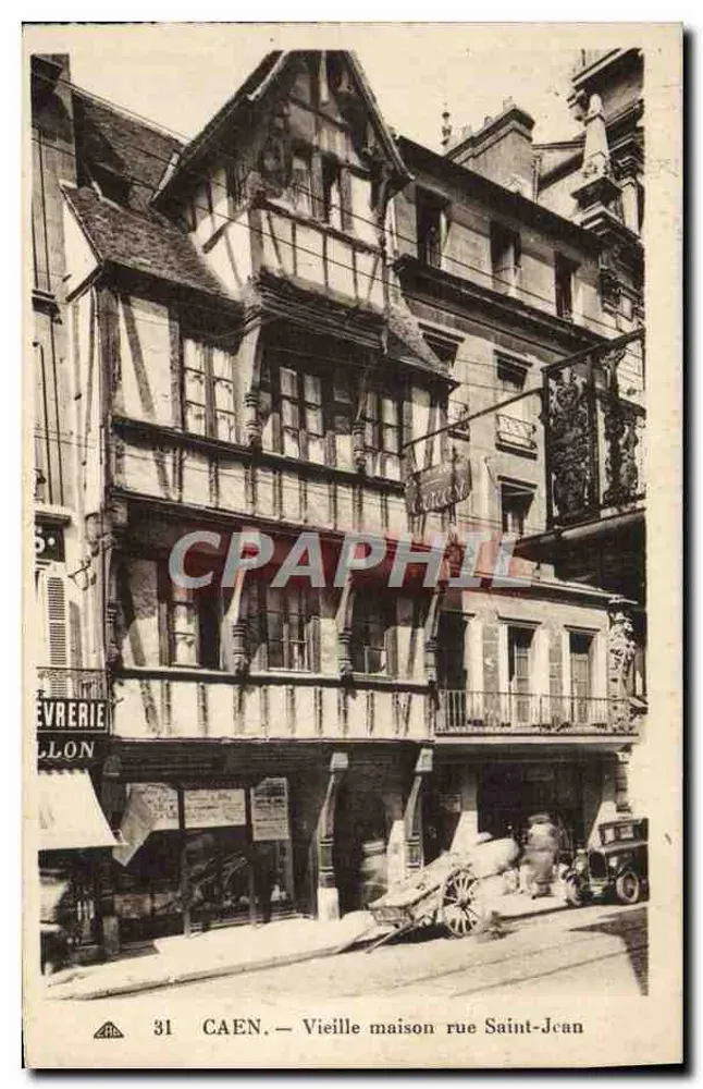 CAEN. — Velha casa na rua Saint-Jean — Editor: O° des Arts Photomécaniques, Strasbourg-Schilt-Heim, n° 31 - Frente