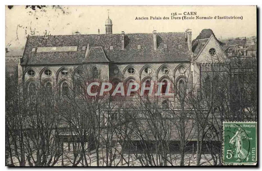 Caen — Velho Palácio dos Duques (Escola Normal de Professoras) — editor não visível, n° de série 156 - Frente