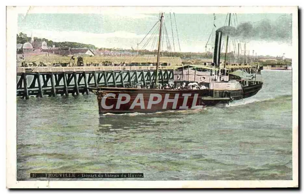 TROUVILLE — Départ du bateau du Havre — éditeur CPAPHIL, n°37 - Vorderseite