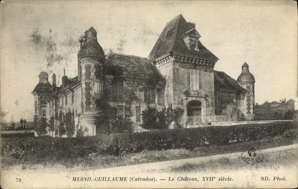 Mesnil-Guillaume (Calvados) — O Castelo, século XVII — ND. Fot. LISIEUX - Frente