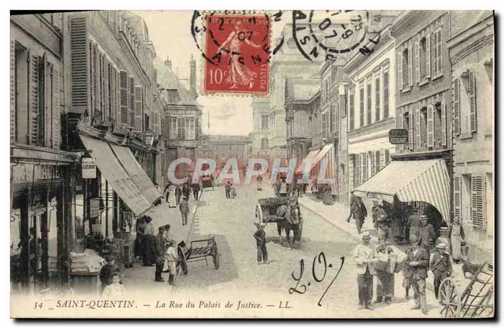SAINT-QUENTIN — Die Straße des Palasts der Gerechtigkeit — LL. n°34 - Vorderseite