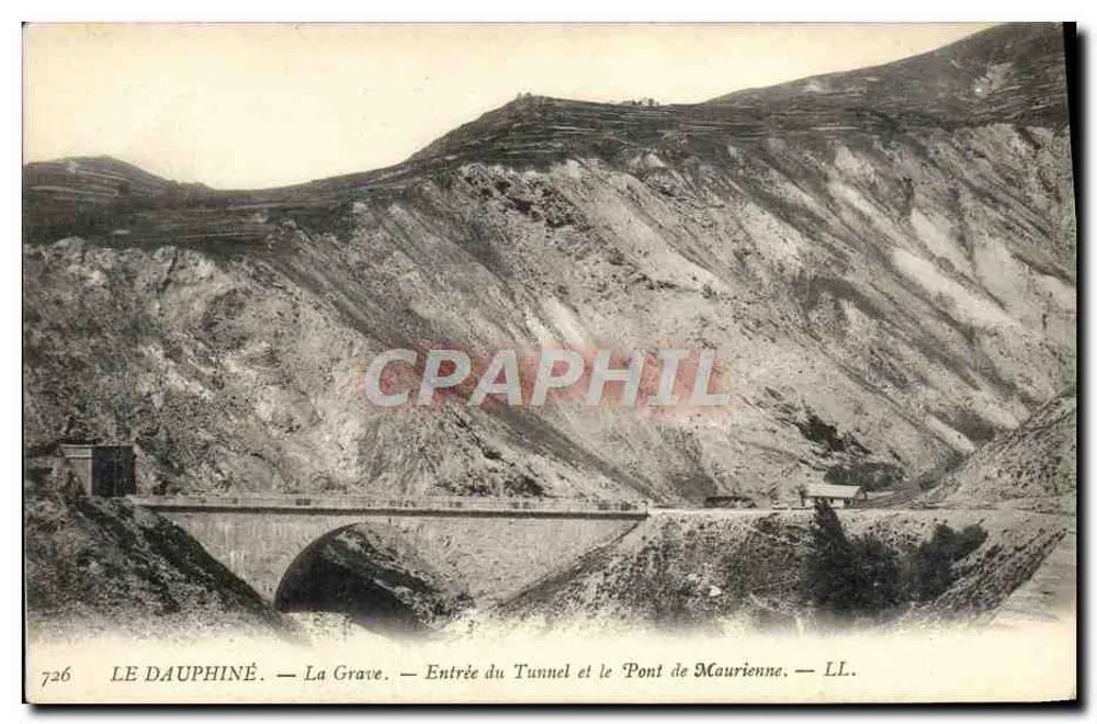 Dauphiné — La Grave — Eingang zum Tunnel und Brücke von Maurienne — LL. — Nr. 726 - Vorderseite