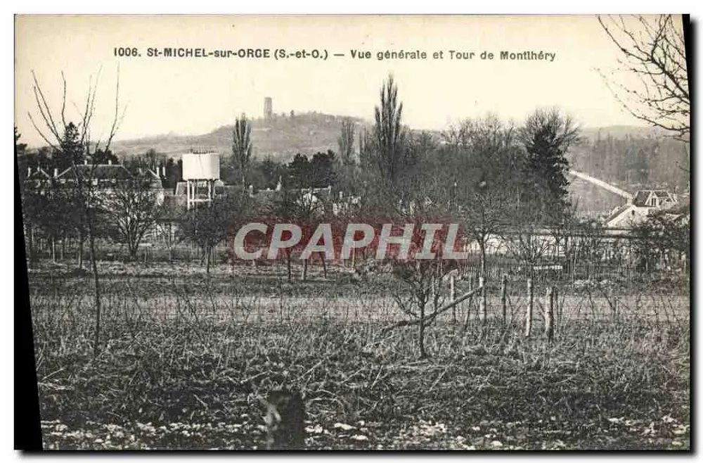 St-MICHEL-sur-ORGE (S.-et-O.) — Allgemeiner Blick und Turm von Montilhery — Verleger: , Nr. 1006 - Vorderseite
