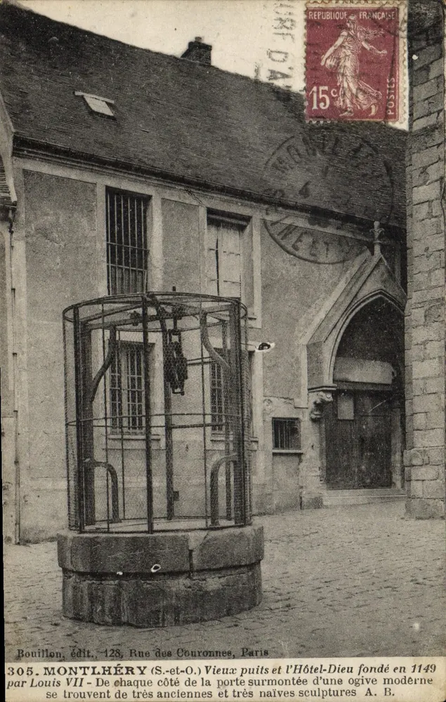 Montlhéry — Altes Brunnenhaus und das Hôtel-Dieu, gegründet 1149 von Ludwig VII — Bouillon, Verleger, 128, Rue des Couronnes, Paris - Vorderseite