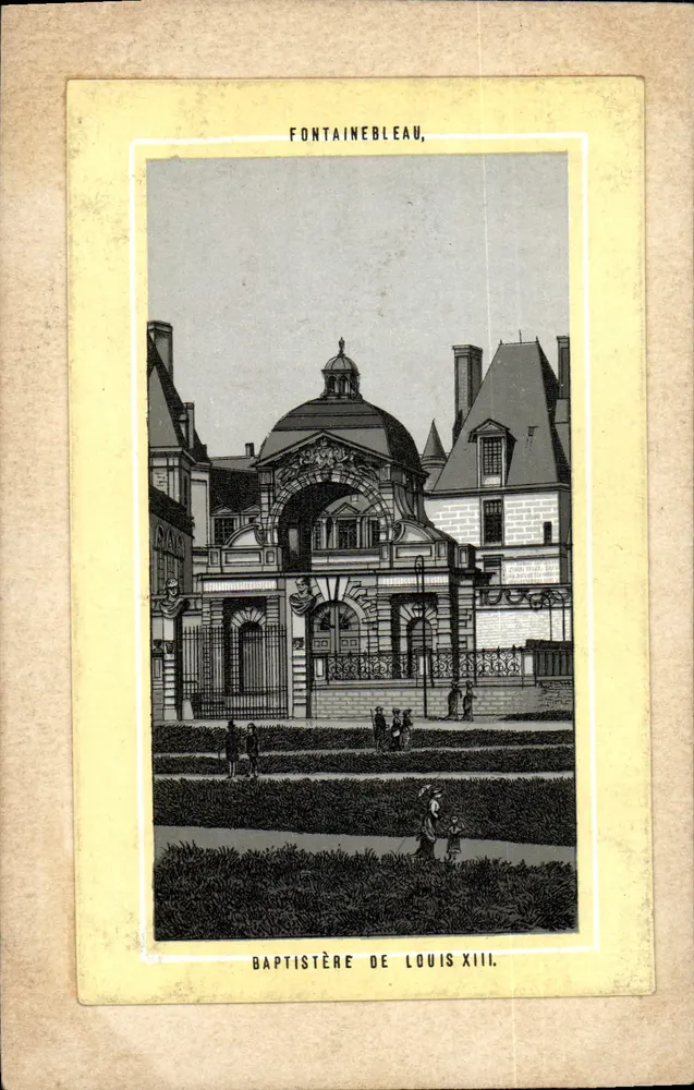 Fontainebleau — Baptistère de Louis XIII — Éditeur : imprimeur non identifié - Vorderseite