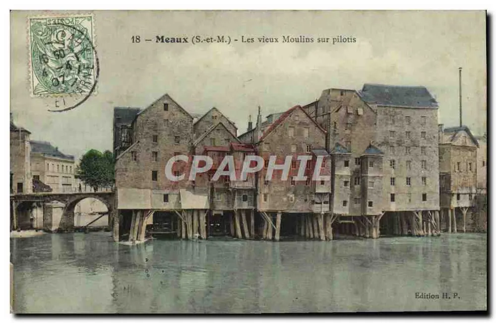 Meaux (S.-et-M.) — Die alten Mühlen auf Pfeilern — Edition H. P. n°18 - Vorderseite