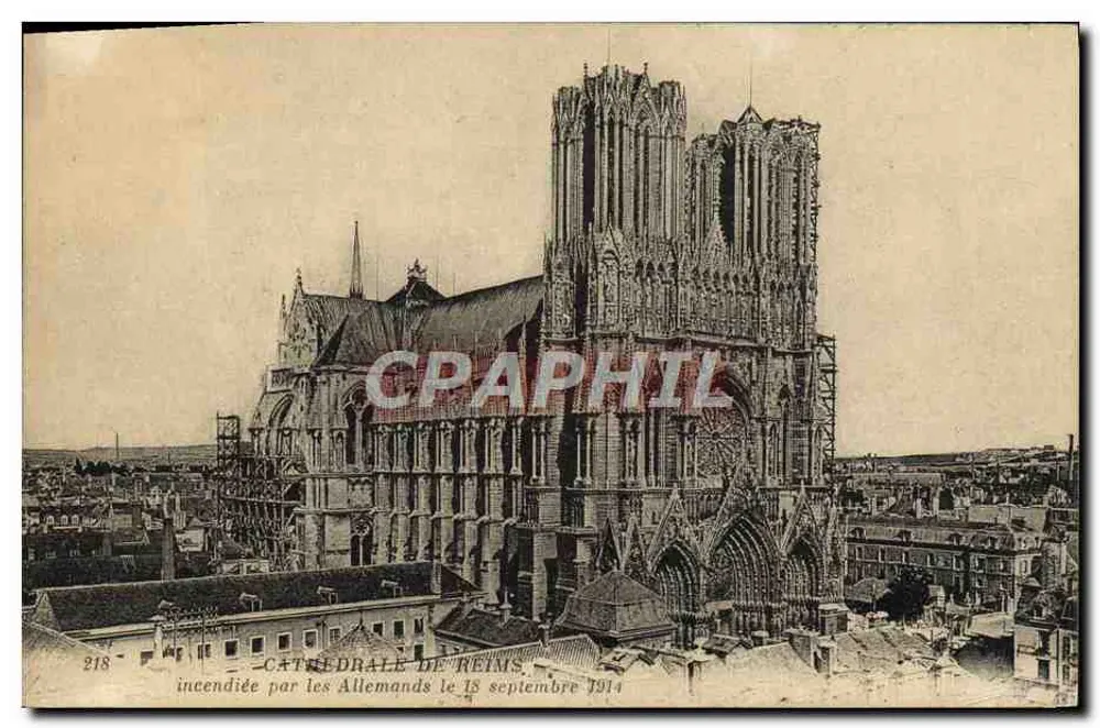 Kathedrale von Reims — von den Deutschen am 18. September 1914 zerstört — Nr. 218 - Vorderseite