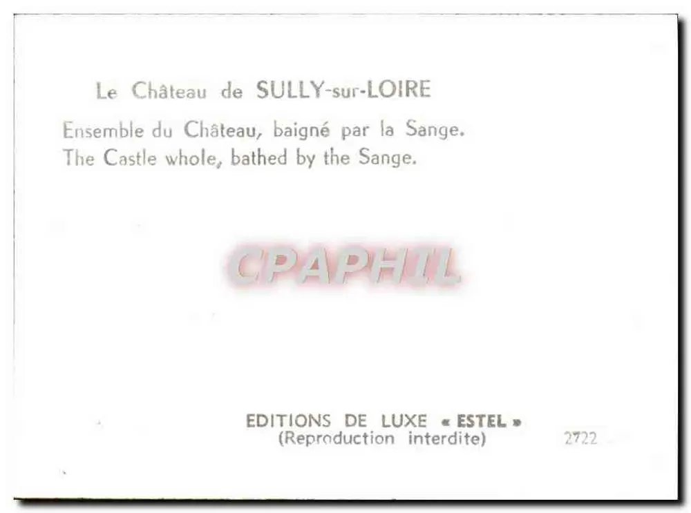 Castelo de Sully-sur-Loire — banhado pela Sange — Edições de Luxo « Estel » n°2722 - Verso