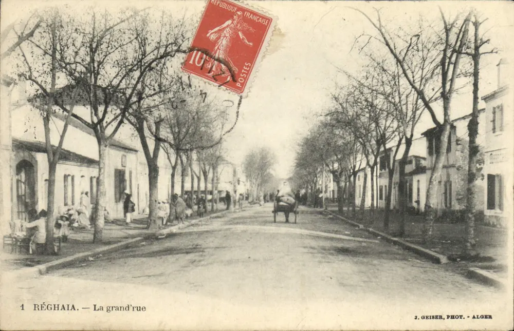 Réghaïa — A grand'rue — J. Geiser, Fot. - Alger - Frente