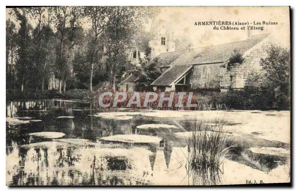 Armentières (Aisne) — Die Ruinen des Schlosses und der See — Ed. J. B. - Vorderseite