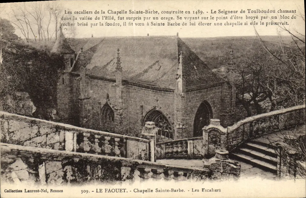 LE FAOUET - Capela Santa Bárbara - Os Escaleres — Coleção Laurent-Nel, Rennes, n°309 - Frente