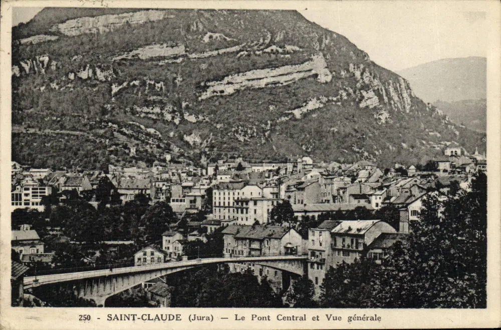 SAINT-CLAUDE (Jura) — O Ponte Central e Vista Geral — n°250 - Frente