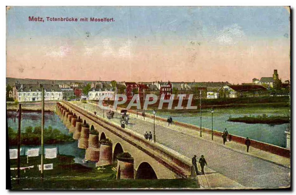 Metz, Totenbrücke mit Moselfort — editor Gerhard Blunlein & Co., Frankfurter Orig.-Auhn. - Frente