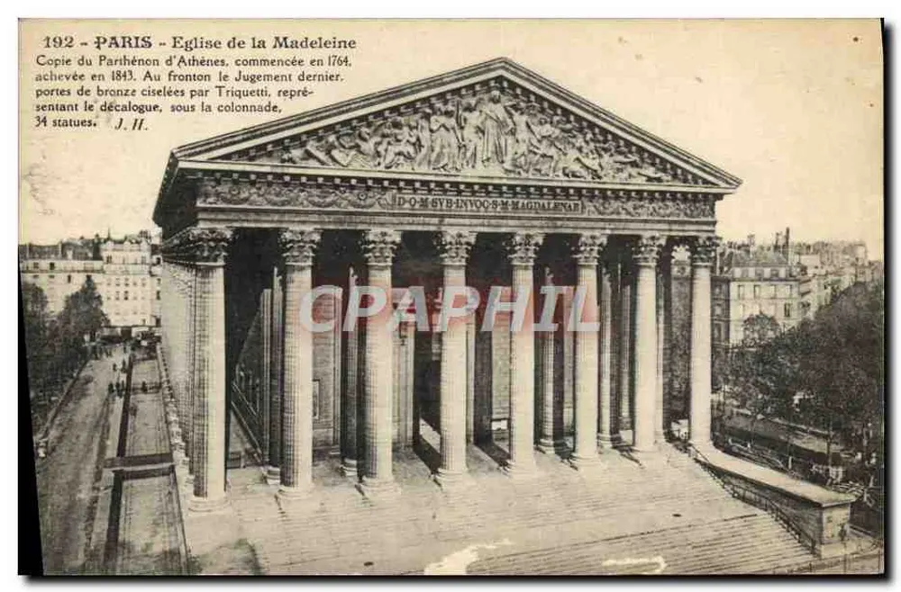 Paris - Igreja da Madeleine — Cópia do Partenon de Atenas, iniciada em 1764, concluída em 1813, portas de bronze gravadas por Triqueti, frontão representando o Julgamento Final, 34 estátuas — J.H. - Frente