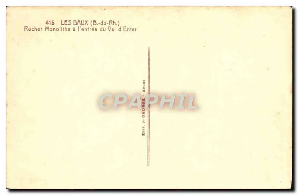 Les Baux (B.-du-Rh.) — Monolithischer Felsen am Eingang zum Val d'Enter — J. GEORGE - Rückseite