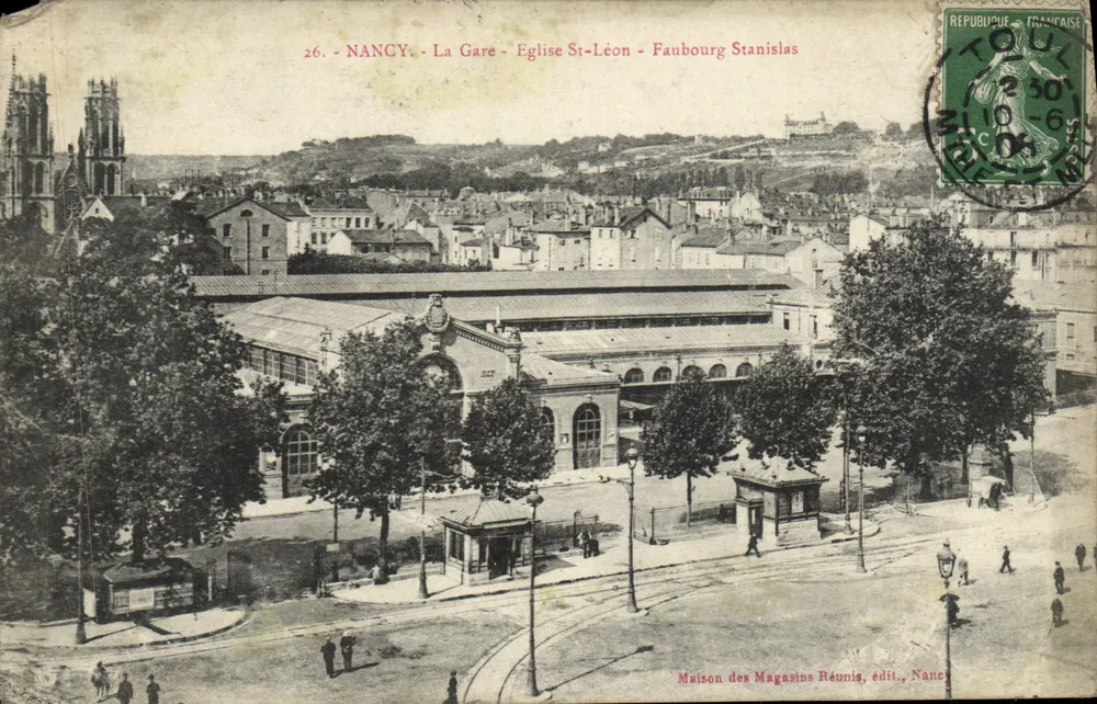 NANCY - La Gare - Église St-Léon - Faubourg Stanislas — Maison des Magasins Réunis, édit., Nancy - Vorderseite