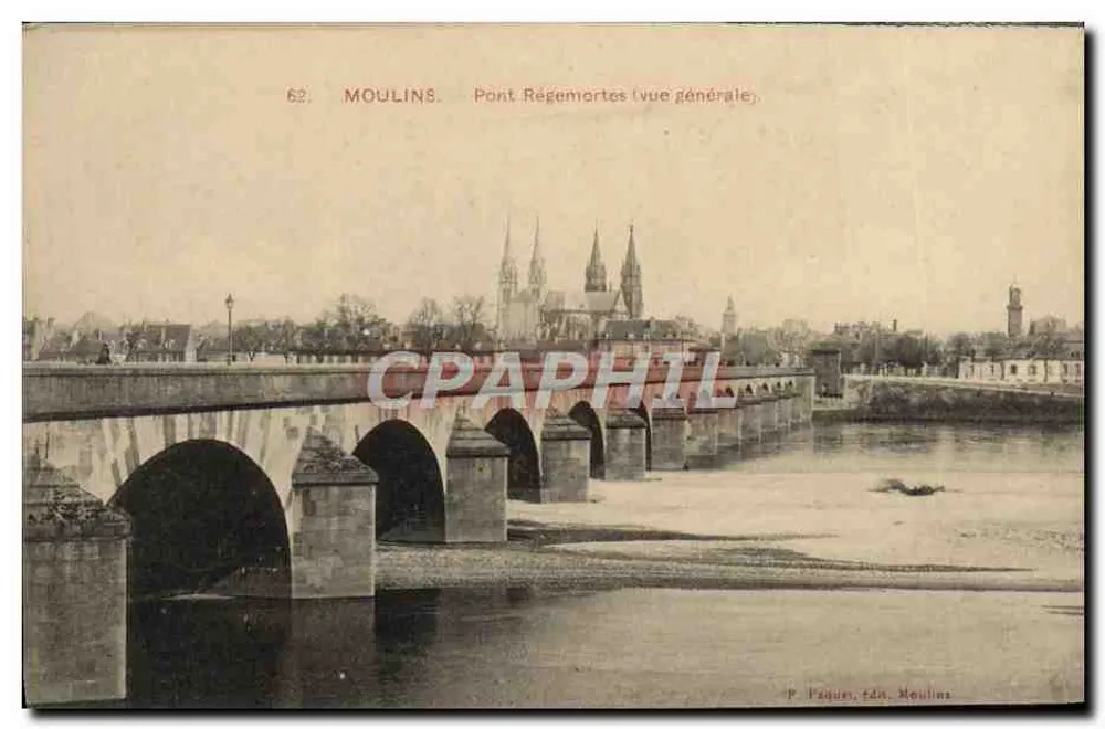 Moulins — Ponte Régemortes (visão geral) — P. Paques, Ed. Moulins, n°62 - Frente