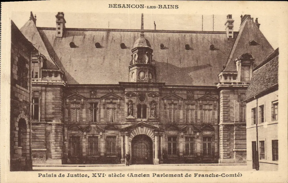 Palast der Gerechtigkeit, 16. Jahrhundert — Ehemaliger Parlamentspalast der Franche-Comté — Ausgabe des Syndikats für Initiative Besançon - Vorderseite