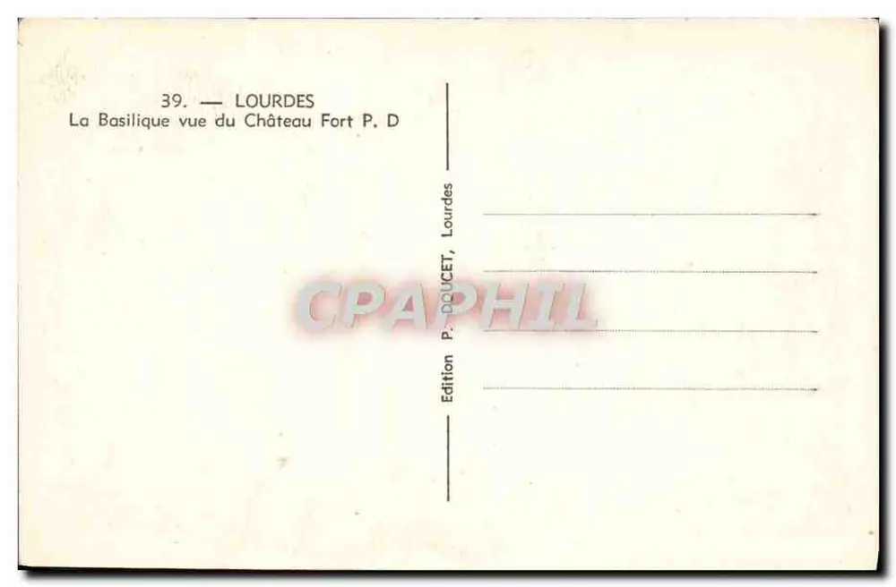 Lourdes — Die Basilika vom Schloss P. D aus gesehen — Ausgabe P. DOUCET, Lourdes - Rückseite