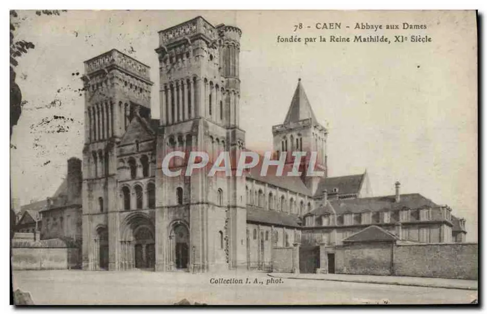Caen - Abbaye aux Dames gegründet von Königin Mathilde, 11. Jahrhundert — Sammlung I. A., phot. - Vorderseite