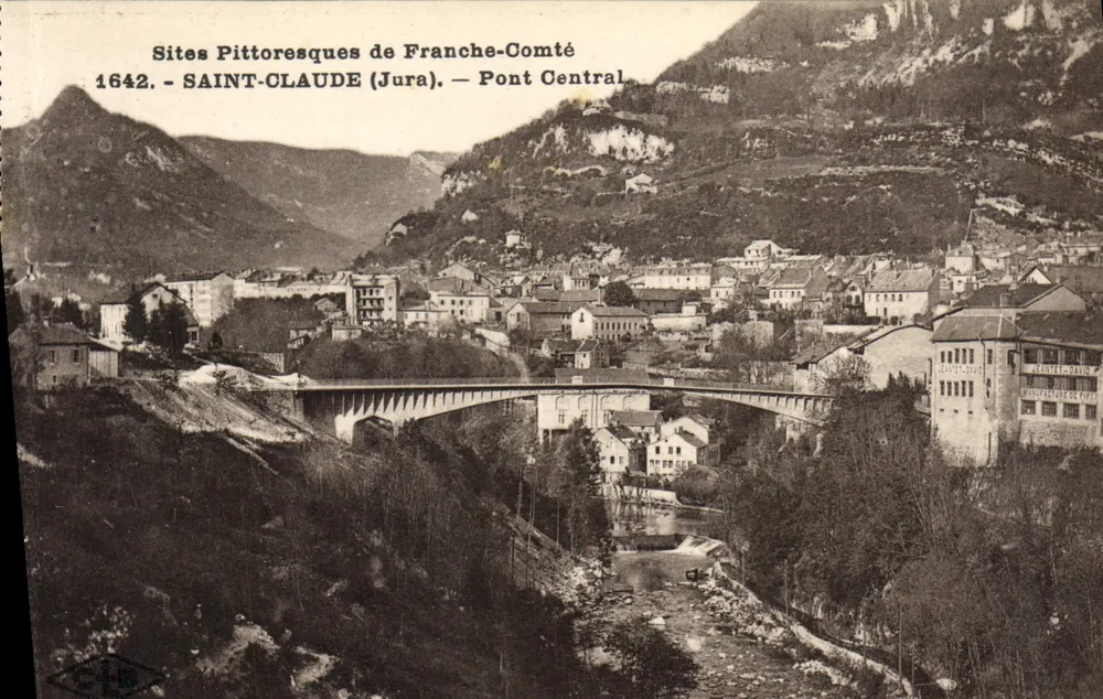Saint-Claude (Jura) — Ponte Central — Sítios Pitorescos da França Oriental — Editor: C. Landier, Besançon - Frente