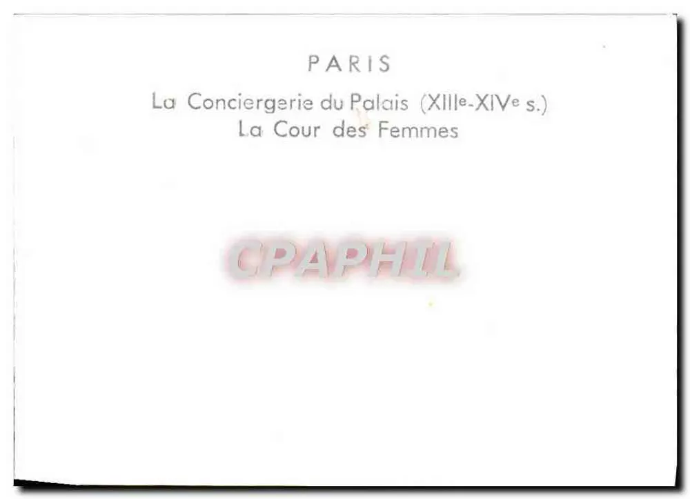 Paris — Die Conciergerie des Palastes (13. bis 14. Jahrhundert) — Der Frauenhof - Rückseite