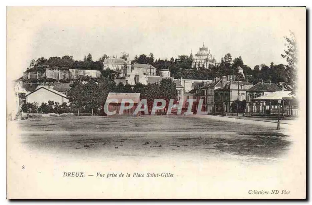Dreux — Ansicht vom Place Saint-Gilles — Sammlung ND Phot - Vorderseite