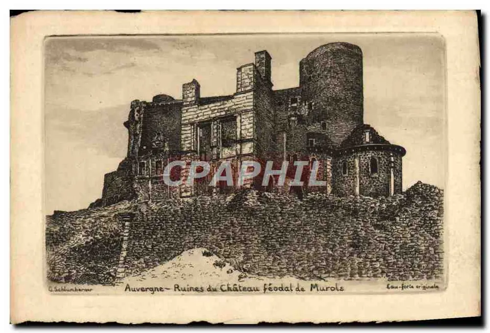 Auvergne - Ruinen des feudalen Schlosses Murols — G. Schlumberger, Original Radierung - Vorderseite