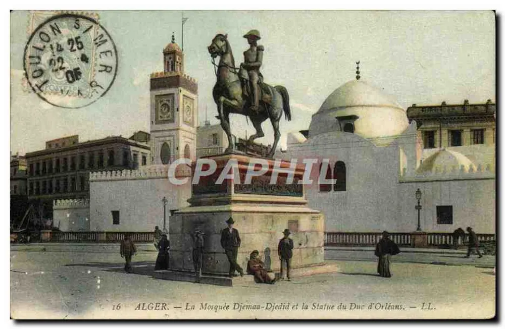 Alger — Die Moschee Djemaa-Djedid und die Statue des Herzogs von Orléans — LL. n°16 - Vorderseite