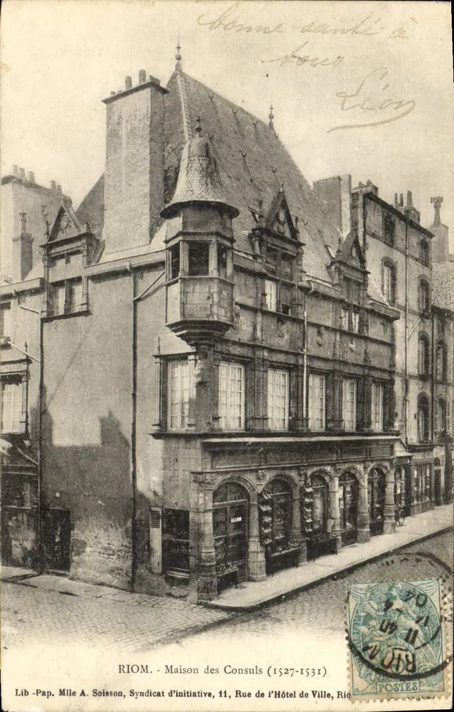 RIOM - Casa dos Consules (1527-1531) — Lib. Pap. Mlle A. Soisson, Syndicat d'initiative, 11 Rue de l'Hôtel de Ville - Frente