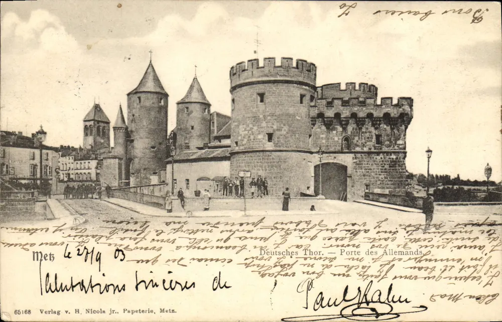 Porte des Allemands — Metz — Verlag v. H. Nicola jr., Papeterie, Metz, n° 65168 - Vorderseite