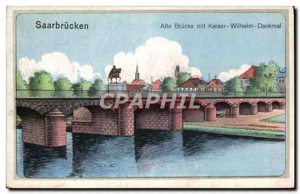 Saarbrücken — Alte Brücke mit Kaiser-Wilhelm-Denkmal — Verlag Rithausen, Saarbrücken - Vorderseite