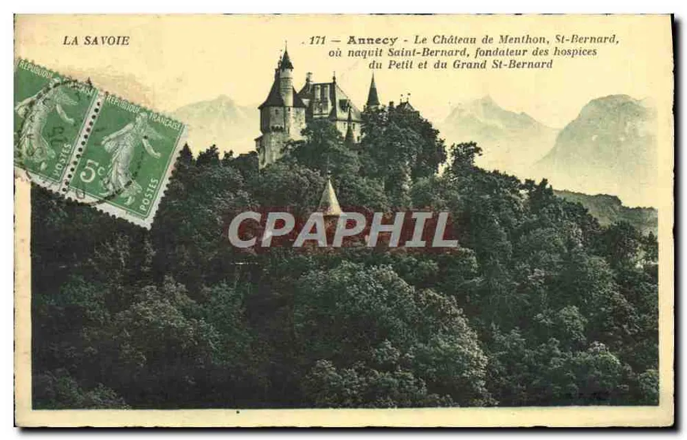 Annecy — Il Castello di Menthon, dove nacque San Bernardo, fondatore degli ospedali del Piccolo e del Grande San Bernardo — editore non visibile, n° di serie 171 - Recto