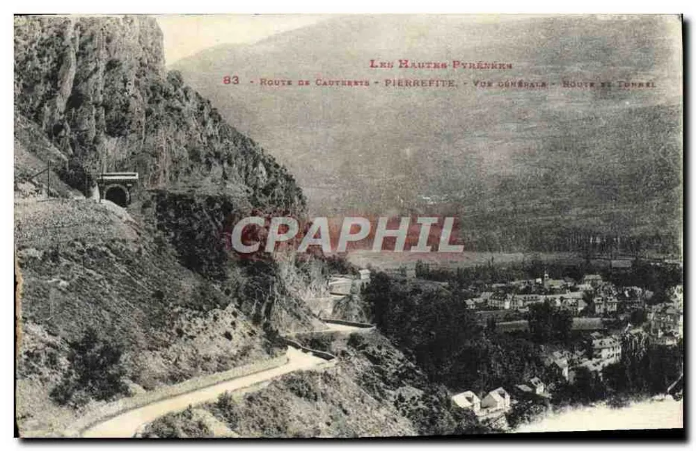 Pierrefitte - Route du Tunnel — vue du tunnel et du village en contrebas, éditeur 'Les Hautes Pyrénées', n° 83 - Vorderseite