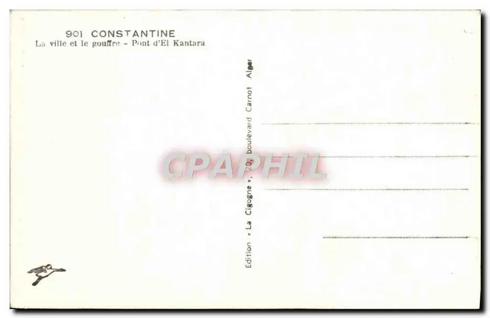 Constantine — Ansicht der Stadt und des Schlunds — Brücke El Kantara — Edition Cigogne, Boulevard Carnot, Alger - Rückseite
