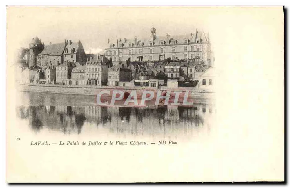 Laval — Le Palais de Justice & le Vieux Château — ND Phot - Recto