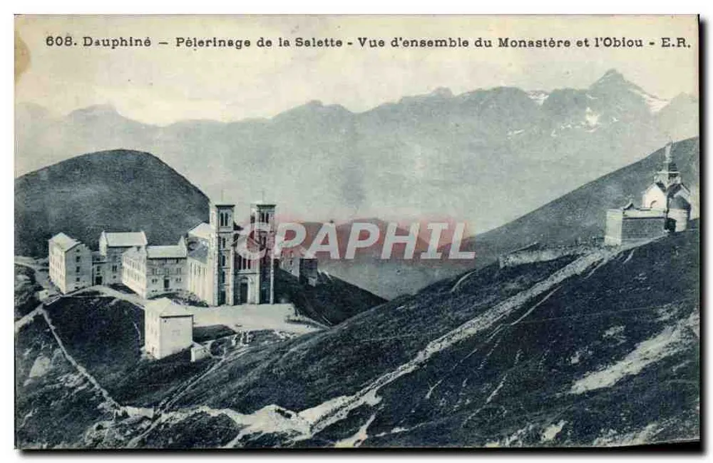 Dauphiné — Pilgerreise nach La Salette — Gesamtansicht des Klosters und des Oblou — E.R. - Vorderseite