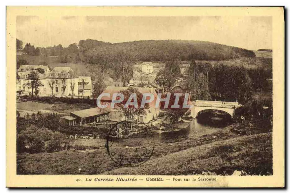 Ussel — Brücke über die Sarsonus — La Corrèze Illustrée, n°40 - Vorderseite