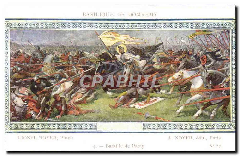 Schlacht bei Patay — Basilika von Domrémy — A. NOYER, Verlag, Paris, Nr. 52 - Vorderseite