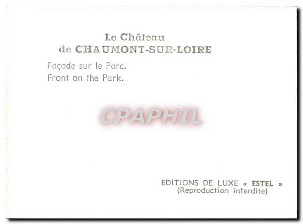 Castelo de Chaumont-sur-Loire — Fachada sobre o Parque — Edições de Luxo «Estel» - Verso