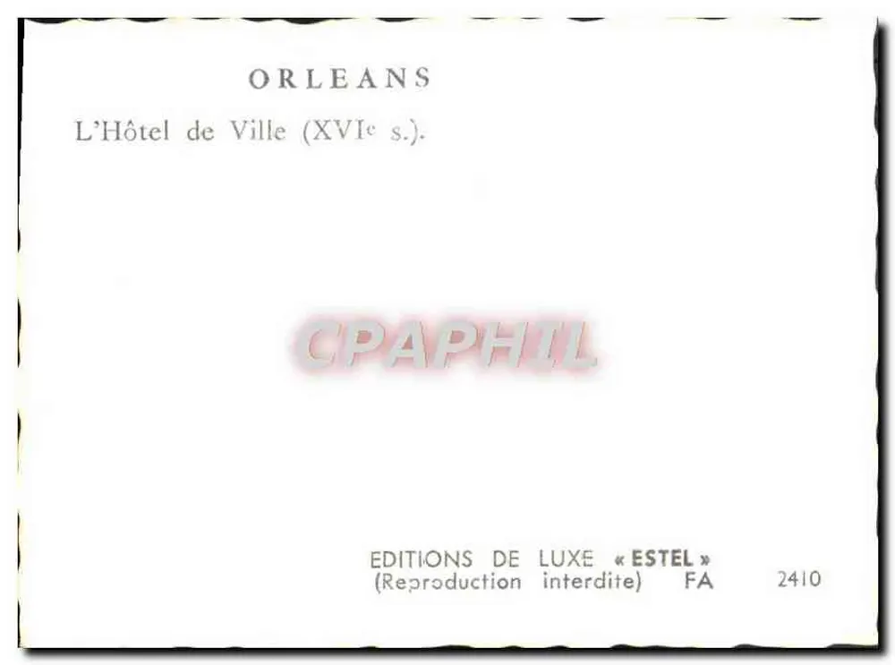 Orléans — O Hotel de Ville (século XVI) — Edições de Luxo « Estel » n° 2410 - Verso