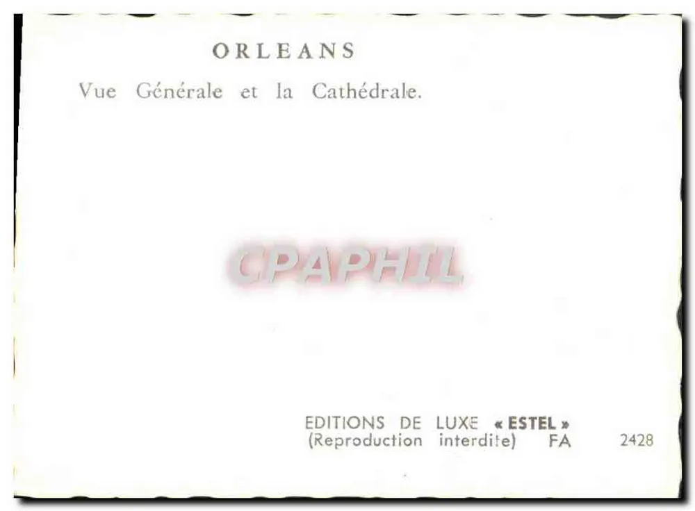 Orléans — Vista Geral e a Catedral — Edições de Luxo « Estel » n° FA 2428 - Verso