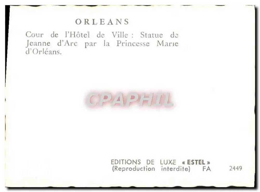 Orléans — Cour do Palácio Municipal : Estátua de Joana d'Arc pela Princesa Marie d'Orléans — Edições de Luxo « Estel » n° 2449 - Verso