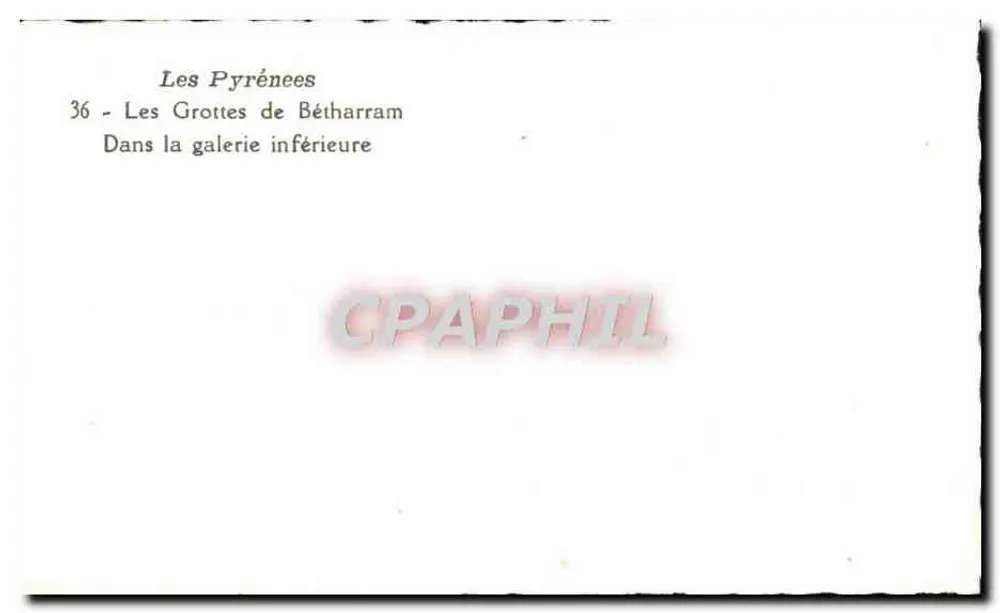 Die Pyrenäen — Die Höhlen von Bétharram — untere Galerie — n°36 - Rückseite
