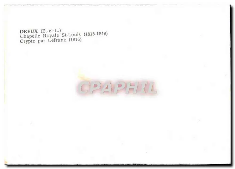 Cripta della Cappella Reale Saint-Louis — Cripta di Lefranc (1816) — DREUX (E.-et-L.) - Verso
