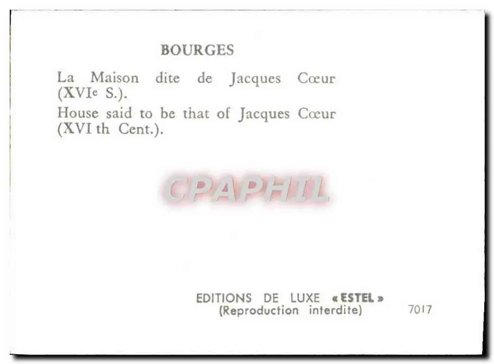 Bourges — Maison dite de Jacques Coeur (XVIe S.) — Éditions de Luxe « Estel » n°7017 - Verso