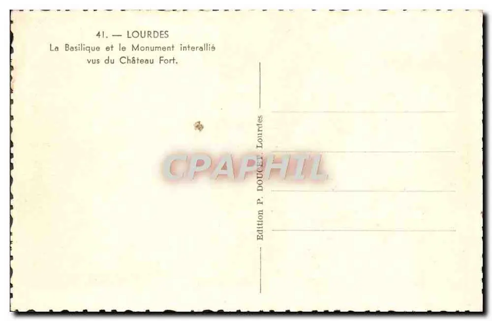 Lourdes — Die Basilika und das Interalliierte Denkmal vom Schloss aus gesehen — Edition P. Doucer Lourdes - Rückseite