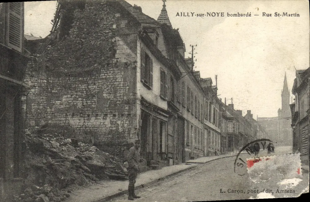 Ailly-sur-Noye bombardé — Rue St-Martin — L. Caron, phot.-édit, Amiens - Vorderseite