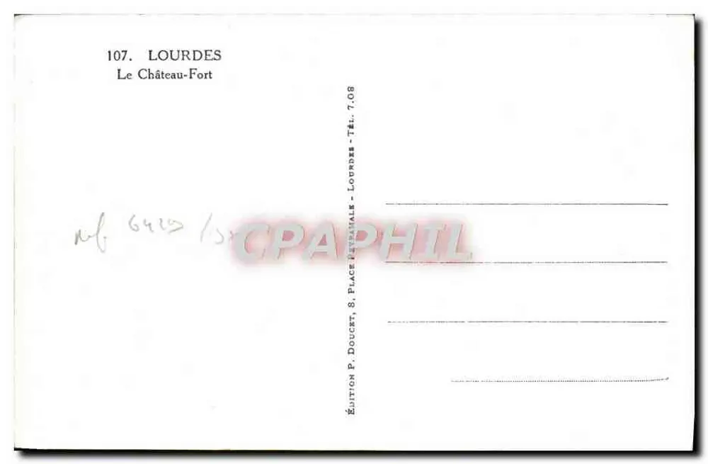 Lourdes — O Castelo-Forte — Edição P. Doucet, S. Place Névèzale - Lourdes - Verso