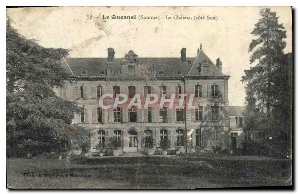 Le Quesnel (Somme) - Le Château (Güney Yüzü) — Éditeur A. Impr. à Montdidier, n°12 - Ön yüz